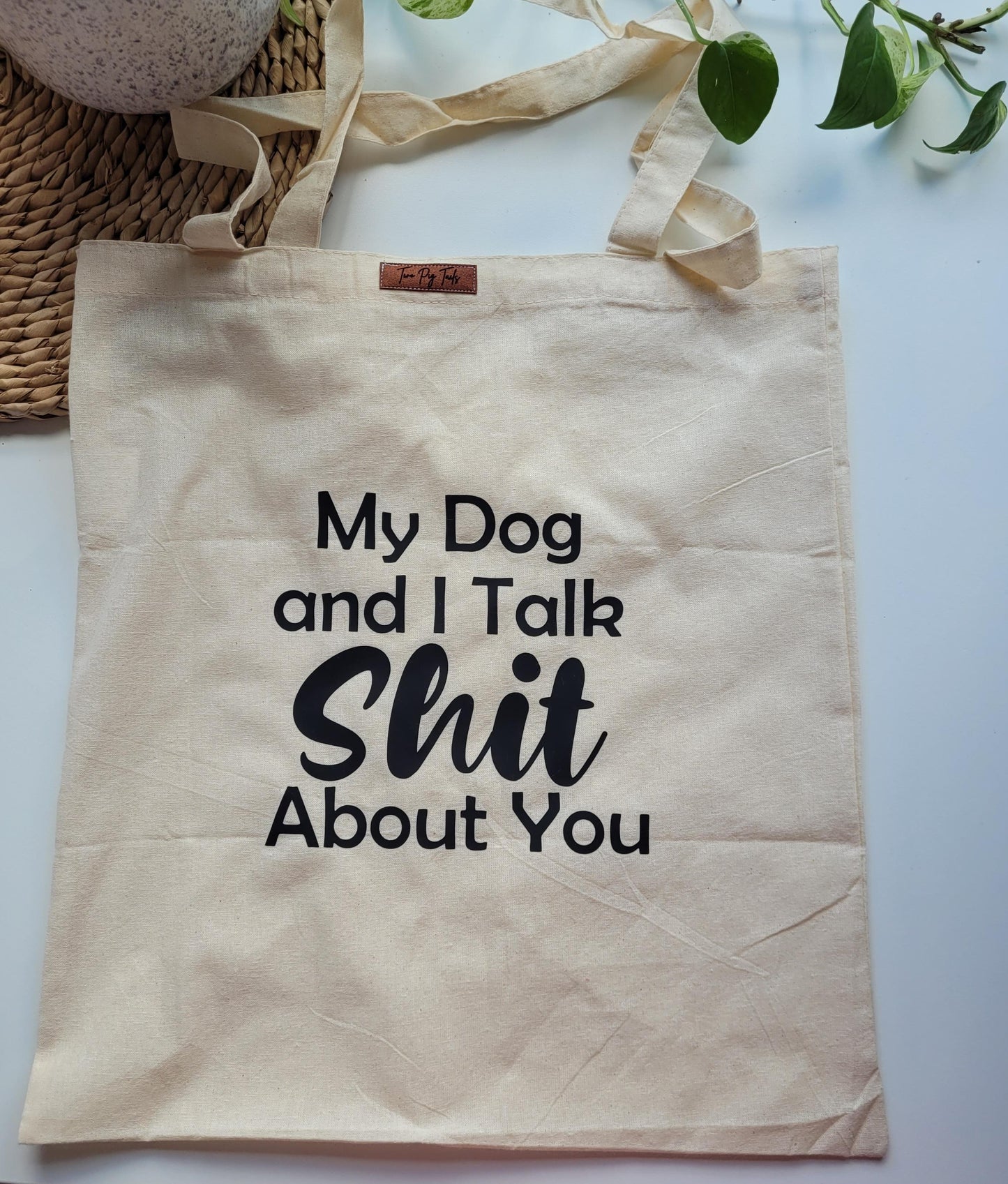 My dog and I Talk Shit